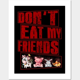 Vegan - Don't Eat My Friends - Cute Farm Animals - Vegetarian Gifts Posters and Art